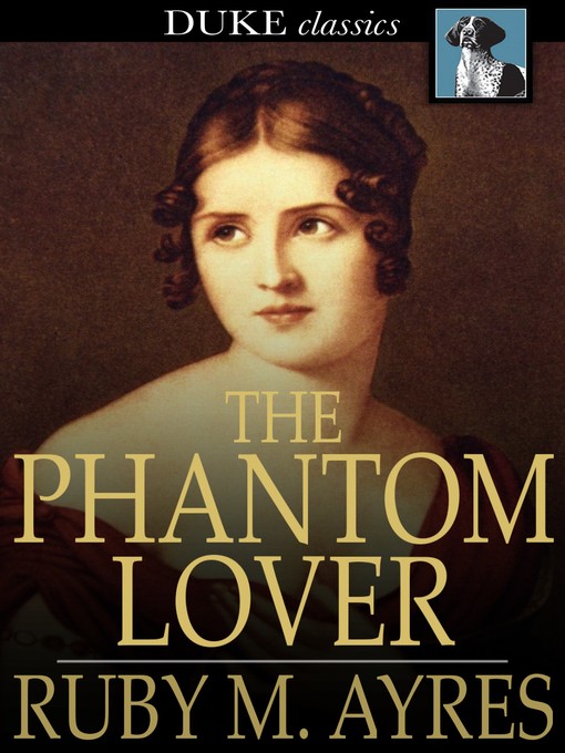 Title details for The Phantom Lover by Ruby M. Ayres - Available